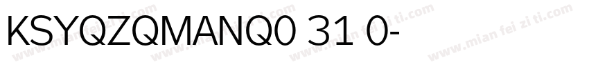 KSYQZQMANQ0 31 0字体转换
